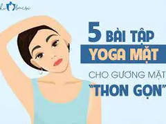 5 bài tập yoga để sở hữu gương mặt thon gọn