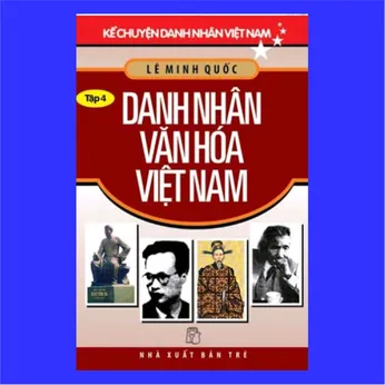 9/1- Danh nhân văn hóa Việt Nam - tập 4