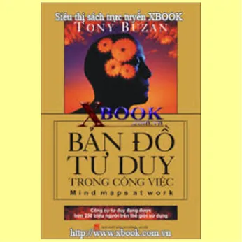 6/109 - Bản đồ tư duy trong công việc: Công cụ tư duy đang được hơn 250 triệu người trên thế giới sử dụng