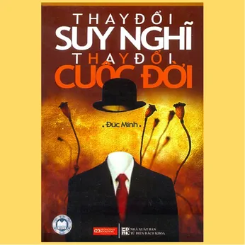 1/132 - Thay đổi suy nghĩ thay đổi cuộc đời