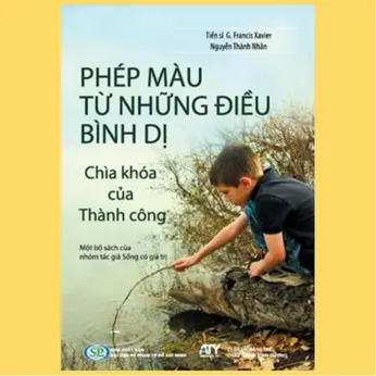 1/14 - Phép màu từ những điều bình dị - Chìa khóa của thành công