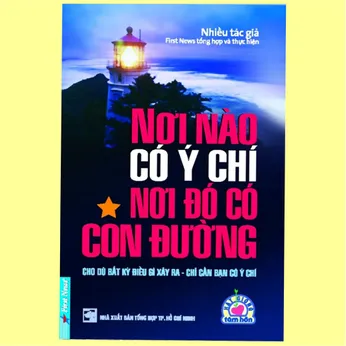 6/73 - Nơi nào có ý chí nơi đó có con đường. T.1