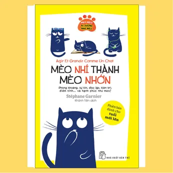  1/143 - Mèo nhí thành mèo nhớn: Phóng khoáng, tự tin, độc lập, kiên trì, điềm tĩnh