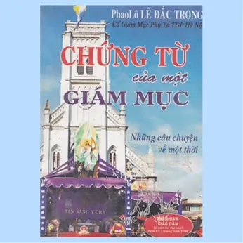 2/146 - Chứng từ của một Giám mục - Những câu chuyện về một thời