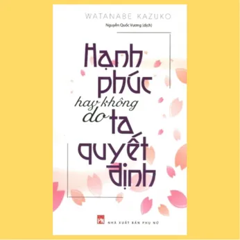 1/15 - Hạnh phúc hay không do ta quyết định