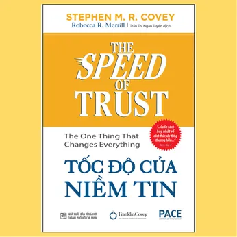 1/158 - Tốc độ của niềm tin: The speed of trust : The one thing that changes everything