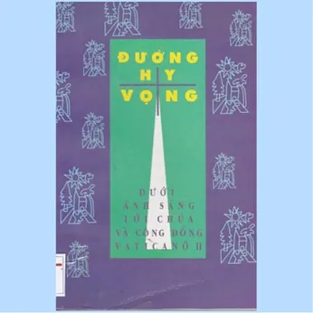 2/161-269  - Đường hy vọng - Dưới ánh sáng Lời Chúa và Công đồng Vaticanô II