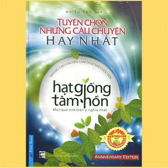 1/165 - Tuyển chọn những câu chuyện hay nhất - Hạt giống tâm hồn