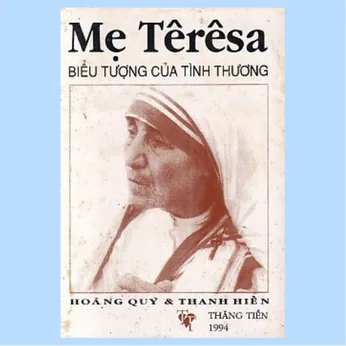 2/18 - Mẹ Têrêsa biểu tượng của tình thương