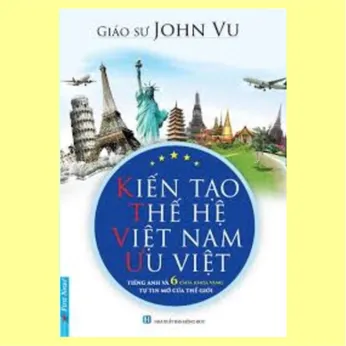 6/19 - Kiến tạo thế hệ Việt Nam ưu việt