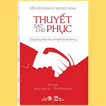 1/2 - Thuyết sao cho phục: Ứng dụng khoa học và nghệ thuật tâm lý