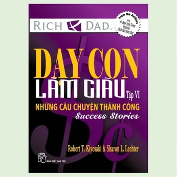 3/23 - Dạy con làm giàu Tập VI