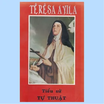 2/26 - Thánh Têrêsa Avila - Tiểu sử tự thuật