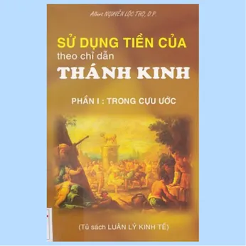 2/277 - Sử dụng tiền của theo chỉ dẫn Thánh Kinh - Phần 1: Trong Cựu Ước