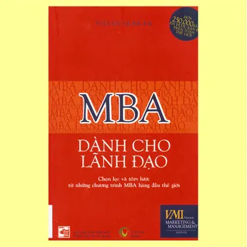 6/29 - MBA dành cho lãnh đạo: Chọn và tóm lược từ những chương trình MBA hàng đầu thế giới