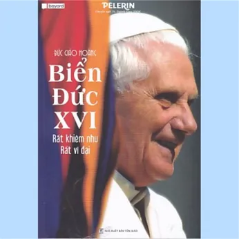 2/297 - Đức Giáo Hoàng Biển Đức XVI rất khiêm nhu