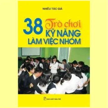 6/33 - 38 trò chơi kỹ năng làm việc nhóm