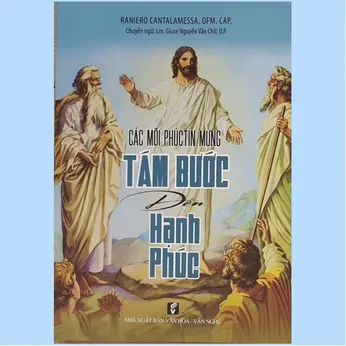 2/359 - Tám chặng đường đi tới hạnh phúc - các mối phúc Tin Mừng