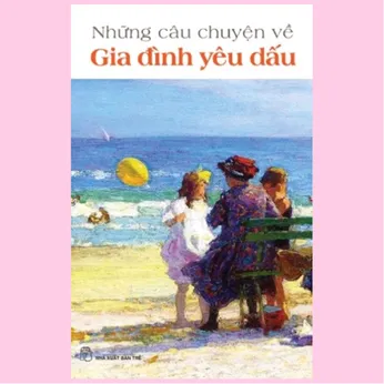 8/37 - Những câu chuyện về gia đình yêu dấu