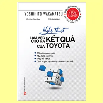 6/38 - Nghệ thuật làm việc cho ra kết quả của toyota