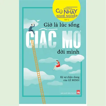 3/39 - Những cú nhảy nghề nghiệp: T.2 - Giờ là lúc sống giấc mơ đời mình