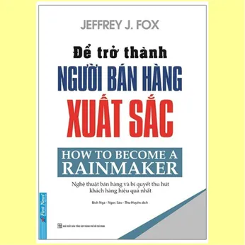 6/76 - Để trở thành người bán hàng xuất sắc - How to become a rainmaker