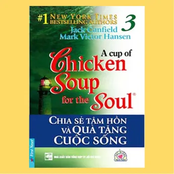 1/84 - Chia sẻ tâm hồn và quà tặng cuộc sống  Tập 3- A cup of chicken soup for the soul (1)