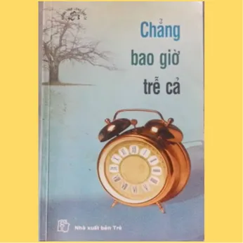 1/85 - Chẳng bao giờ trễ cả