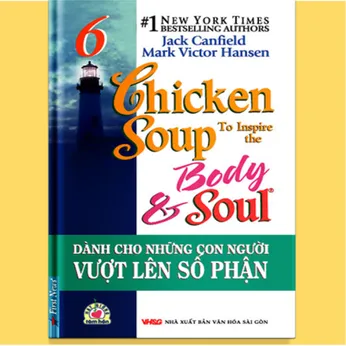 1/93 - Dành cho những con người vượt lên số phận -  Chicken soup to inspire the body and soul