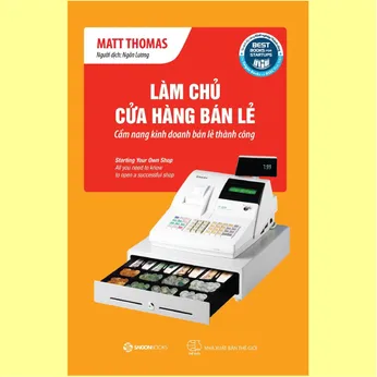 6/93 - Làm chủ cửa hàng bán lẻ: Cẩm nang kinh doanh bán lẻ thành công