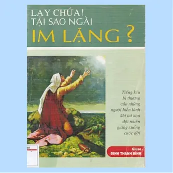 2/93 - Lạy Chúa tại sao Ngài im lặng