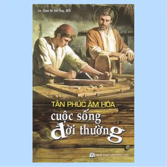 2/96-351 - Tân Phúc âm hóa - Cuộc sống đời thường