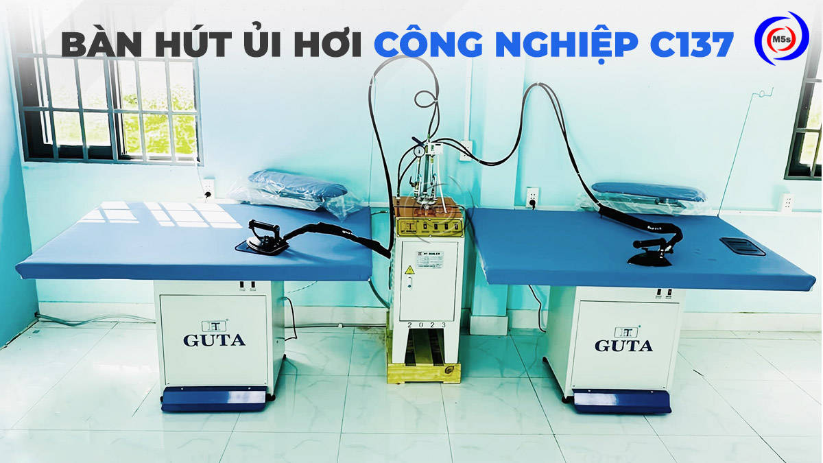Bàn hút ủi C137 kết hợp nồi hơi công nghiệp Bàn hút ủi C137 kết hợp nồi hơi công nghiệp
