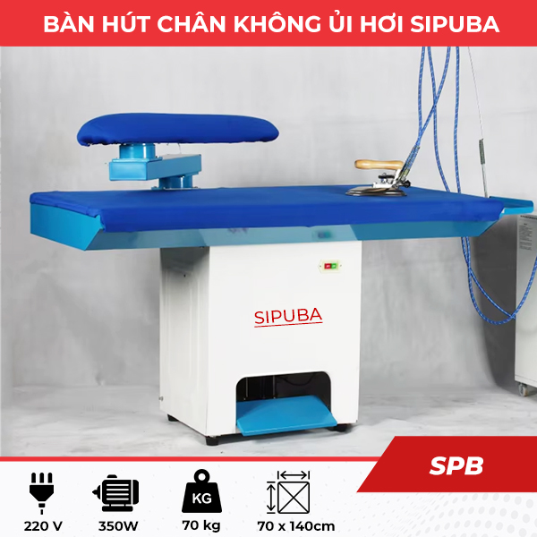 bàn hút ủi hơi công nghiệp Sipuba bàn hút ủi hơi công nghiệp Sipuba