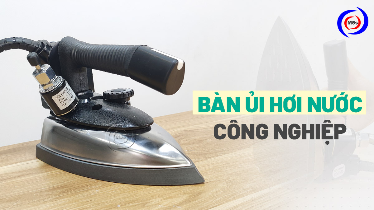 Bàn ủi hơi nước công nghiệp Bàn ủi hơi nước công nghiệp