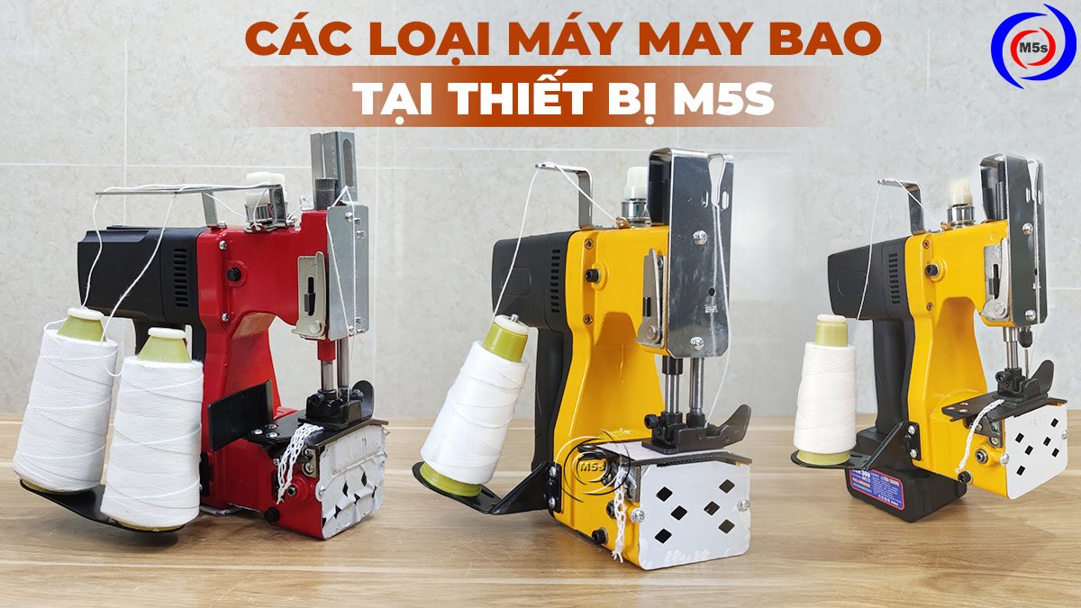 Các loại máy may bao tại Thiết bị M5s Các loại máy may bao tại Thiết bị M5s