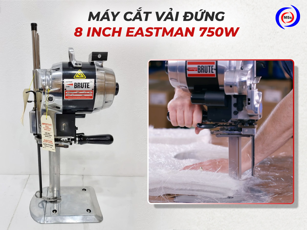 Máy cắt vải đứng 8 inch Eastman 750W Máy cắt vải đứng 8 inch Eastman 750W