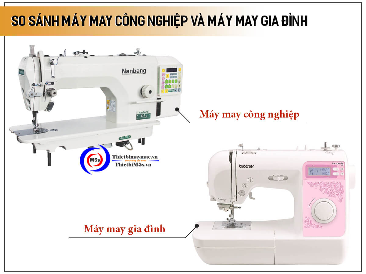 So sánh máy may công nghiệp và máy may gia đình chi tiết từ A-Z