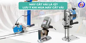 Máy cắt vải là gì? Lưu ý quan trọng khi mua máy cắt vải