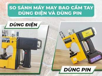 So sánh máy may bao cầm tay dùng điện và dùng pin