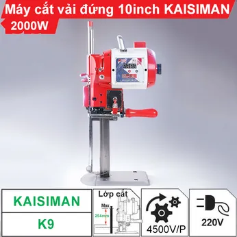 Máy cắt vải đứng 10 inch Kaisiman K9