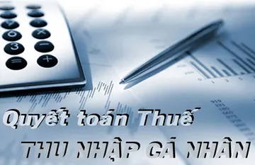 Sắp đến hạn Quyết toán thuế Thu nhập cá nhân: Những điều cần lưu ý Sắp đến hạn Quyết toán thuế Thu nhập cá nhân: Những điều cần lưu ý