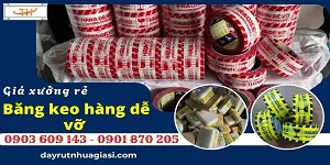 Giá sỉ rẻ băng keo hàng dễ vỡ tận xưởng