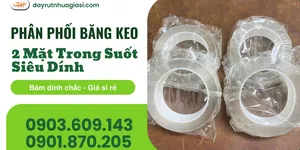 Băng keo 2 mặt trong suốt siêu dính - Giá sỉ tốt, giao nhanh