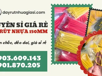 Bán sỉ dây rút nhựa 150mm chất lượng cao - Giá cạnh tranh toàn quốc