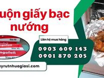 Tìm hiểu về đặc điểm và công dụng của cuộn giấy bạc nướng