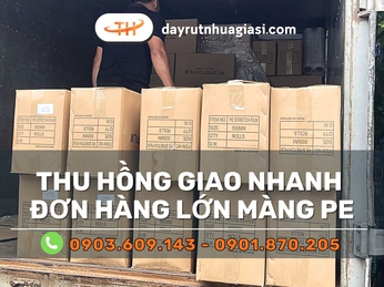 Thu Hồng cung cấp sỉ màng PE - Giao hàng số lượng lớn, giá rẻ nhất