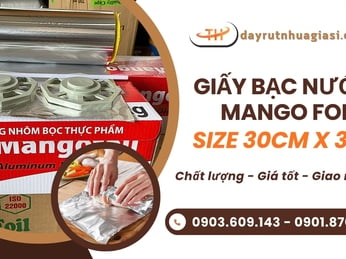 Buôn sỉ giấy bạc nướng Mango Foil size 30cm x 3kg dày dặn