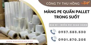 Màng PE quấn pallet trong suốt chất lượng cao giá tốt