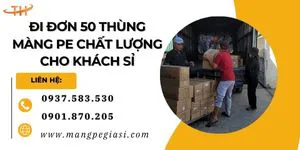 Đơn hàng 50 thùng màng PE chất lượng cao cho khách sỉ